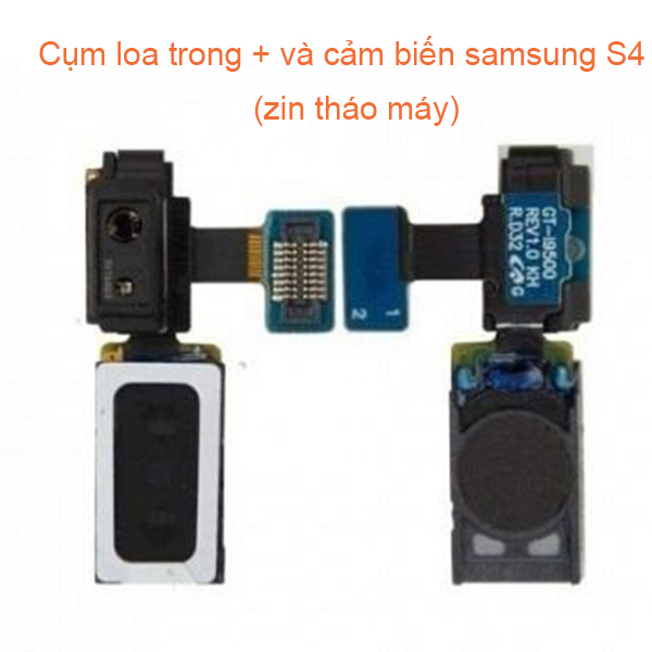Cụm loa trong và cảm biến Samsung S4 (i9500) (zin tháo máy)