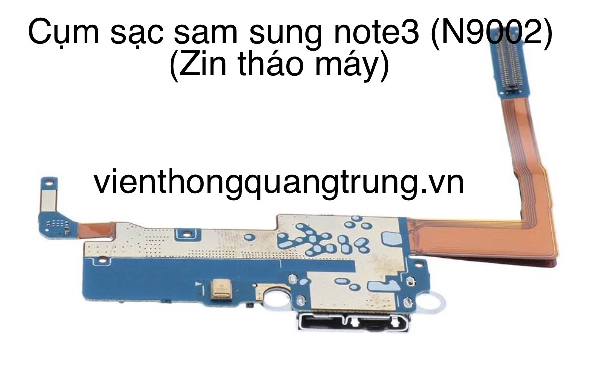 Cụm sạc Samsung NOTE3 (zin tháo máy)