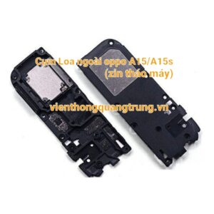 Cụm loa ngoài oppo A15/A15S (zin tháo máy)